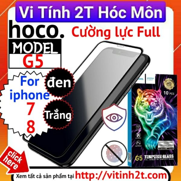 [ Iphone 7 / 8 đen trắng ] Kính Cường Lực Full Hoco G5 Chính Hãng Chống Bám Vân Tay