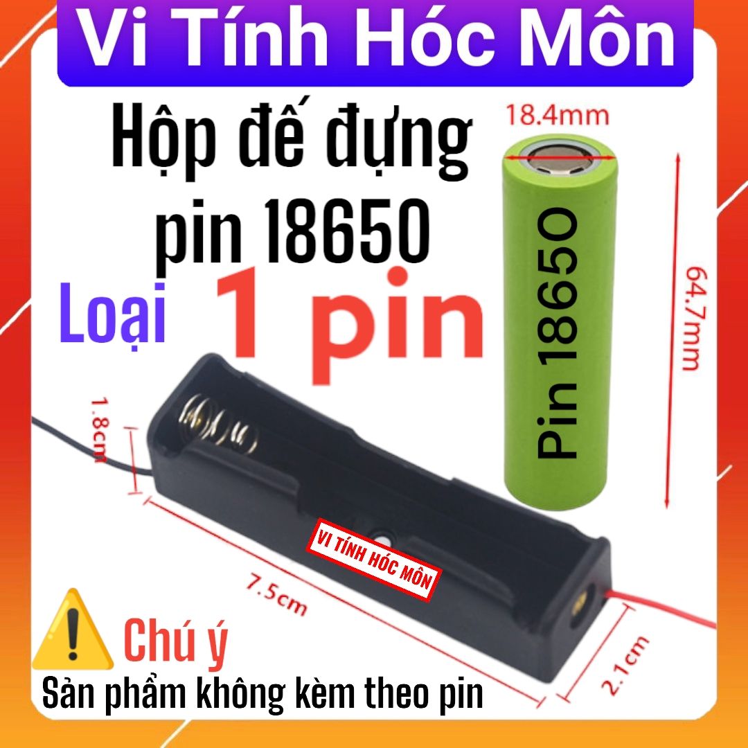 ( Đế 1 pin)  Đế Pin 18650 ( Đấu Nối Tiếp )