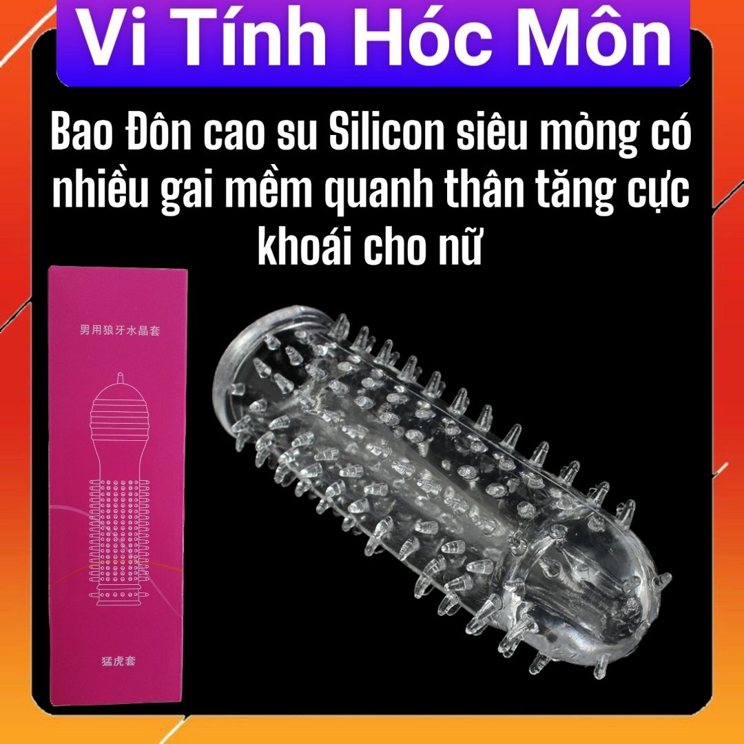 Bao cao su đôn Silicon siêu mỏng có nhiều gai mềm quanh thân tăng cực khoái cho nữ đôn dên