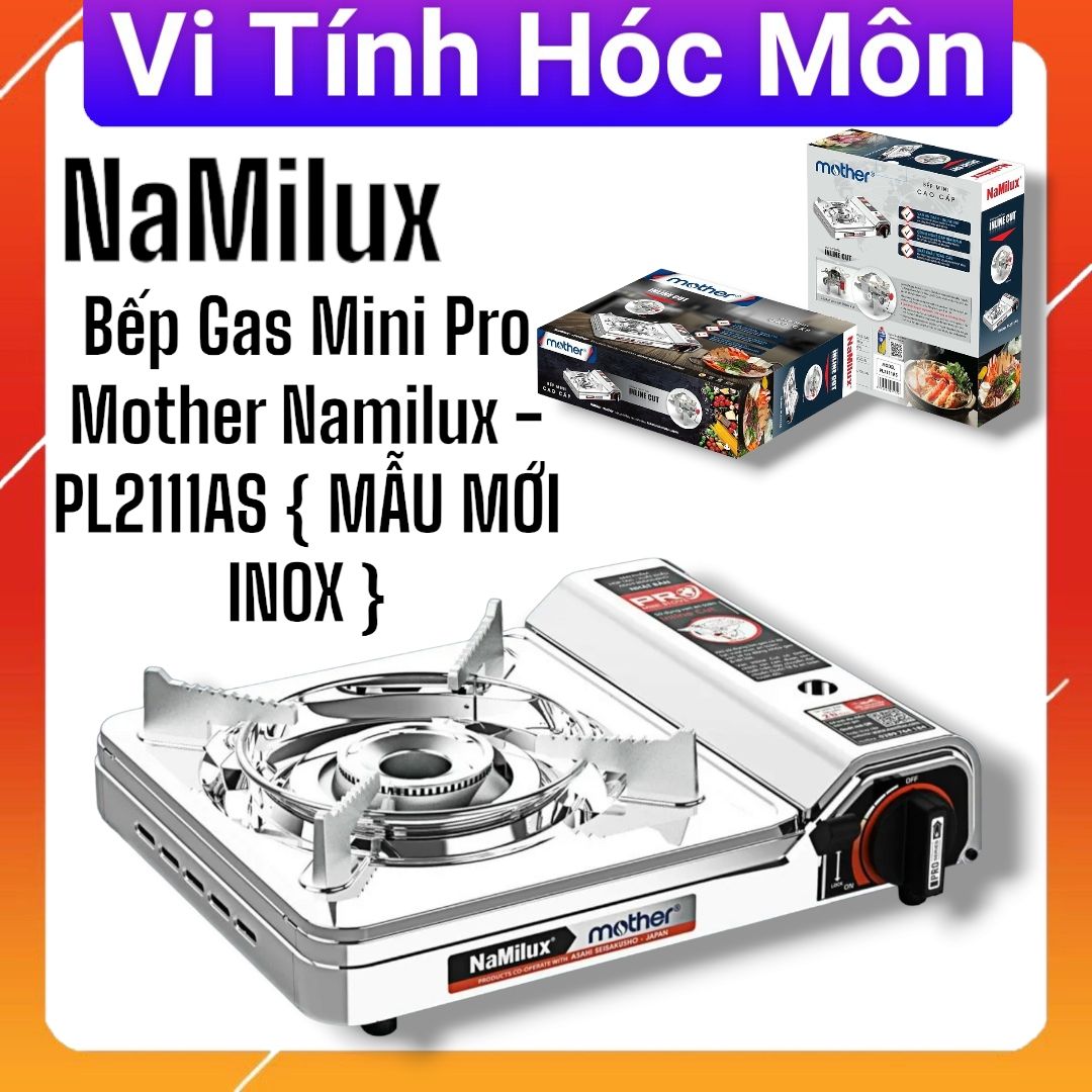 Bếp Gas Mini Pro Mother Namilux - PL2111AS { MẪU MỚI INOX }