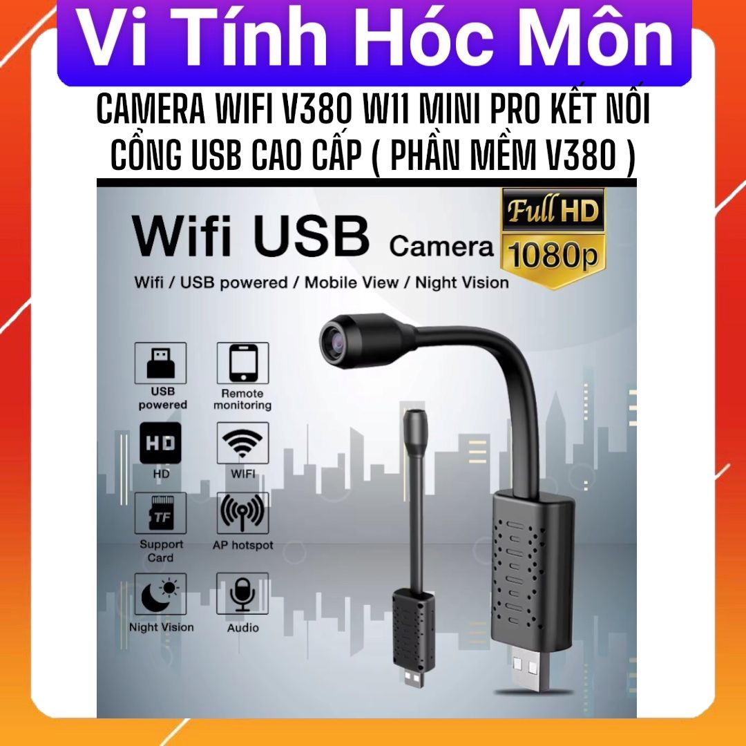 CAMERA WIFI V380 W11 MINI PRO KẾT NỐI CỔNG USB CAO CẤP ( PHẦN MỀM V380 )