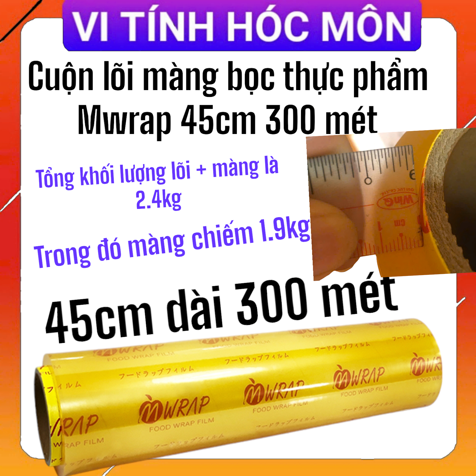 Cuộn lỗi màng bọc thực phẩm 45cm*300m Lõi mỏng màng dầy, m-wrap mwrap