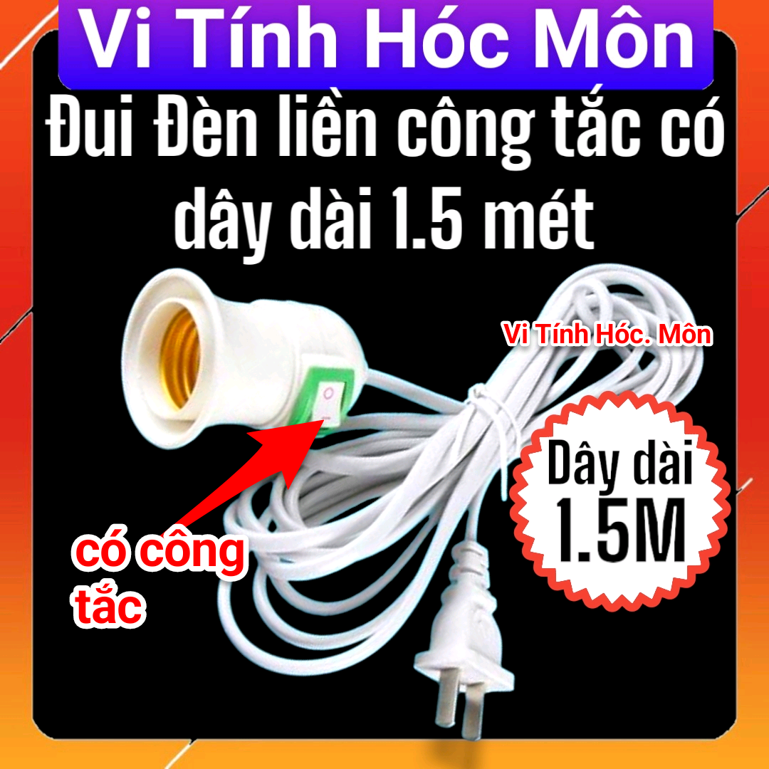 Đui Đèn (Liền Dây) Công Tắc Có Dây 1m5 đui e27