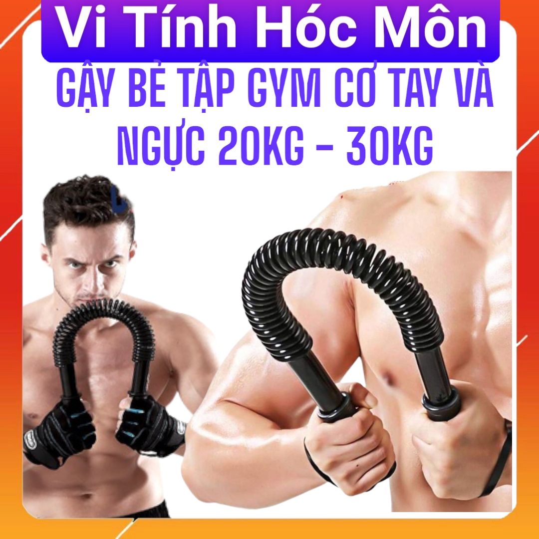 GẬY BẺ TẬP GYM CƠ TAY VÀ NGỰC 20KG - 30KG