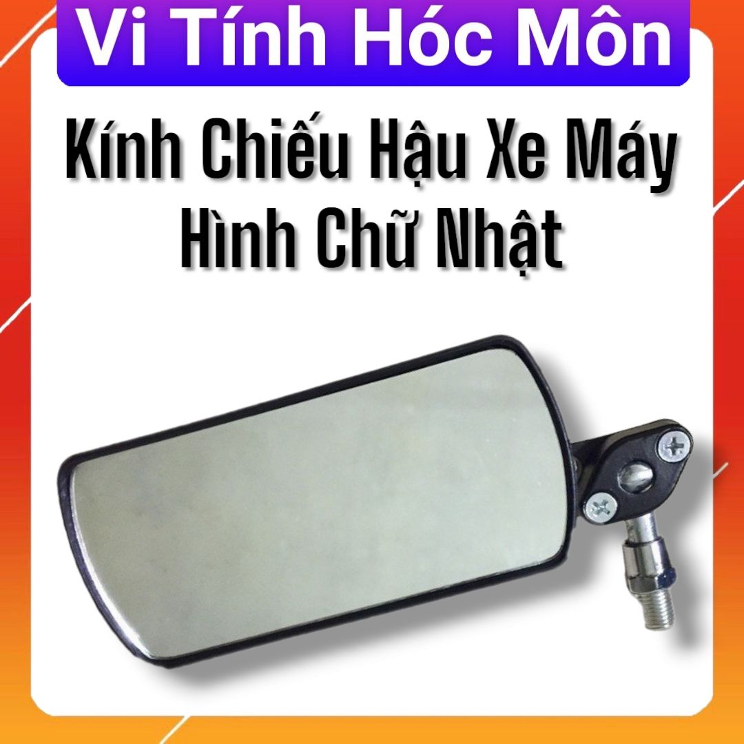 Kính Chiếu Hậu Xe Máy Hình Chữ Nhật gương chiếu hậu vi tính hóc môn