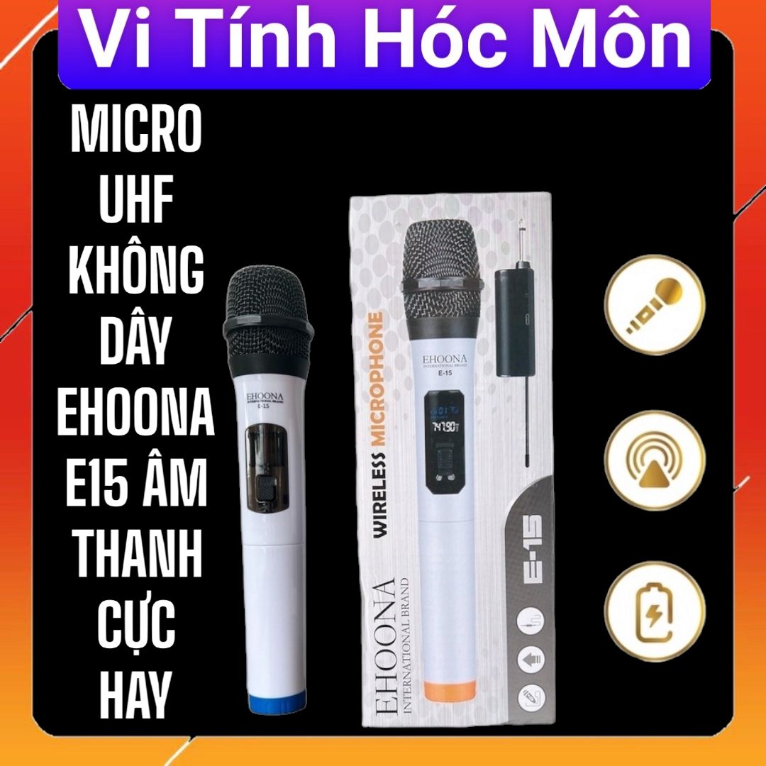 MICRO UHF KHÔNG DÂY EHOONA E15 ÂM THANH CỰC HAY