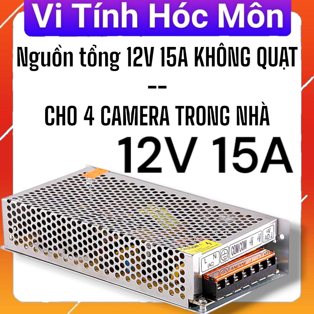 Nguồn tổng 12V 15A KHÔNG QUẠT --CHO 4 CAMERA TRONG NHÀ