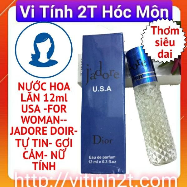 NƯỚC HOA LĂN 12ml USA -FOR WOMAN--JADORE DOIR-TỰ TIN- GỢI CẢM- NỮ TÍNH