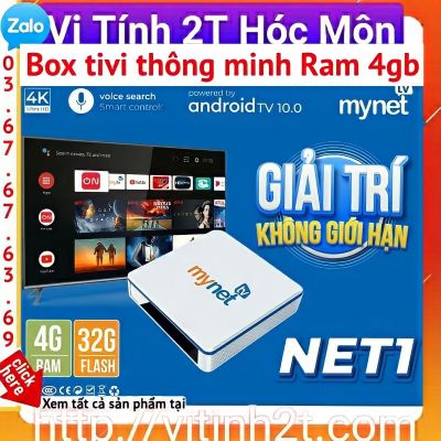 BOX SMART MYTV NET1 4H 4G-32G ROM - CHÍNH HÃNG Tivibox