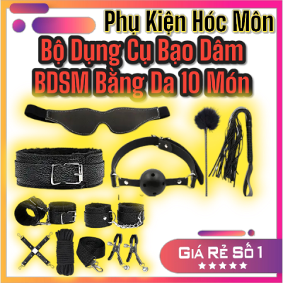 Bộ Dụng Cụ Bạo Dâm BDSM Bằng Da 10 Món | Phụ Kiện Kích Thích Tình Dục Cao Cấp | Gồm Khóa Tay, Roi Da, Bịt Mắt, Dây Trói | Da PU Cao Cấp Mềm Mịn | Phụ Kiện Đồ Chơi Người Lớn | Đồ Chơi Tình Yêu | Vi Tính Hóc Môn