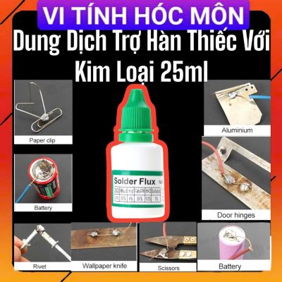 Dung Dịch Trợ Hàn Thiếc Với Kim Loại 25ml