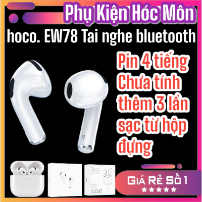 Tai Nghe Bluetooth Hoco EW78 Chính Hãng – Bluetooth 5.4, Âm Thanh Sống Động, Nhỏ Gọn Tiện Lợi